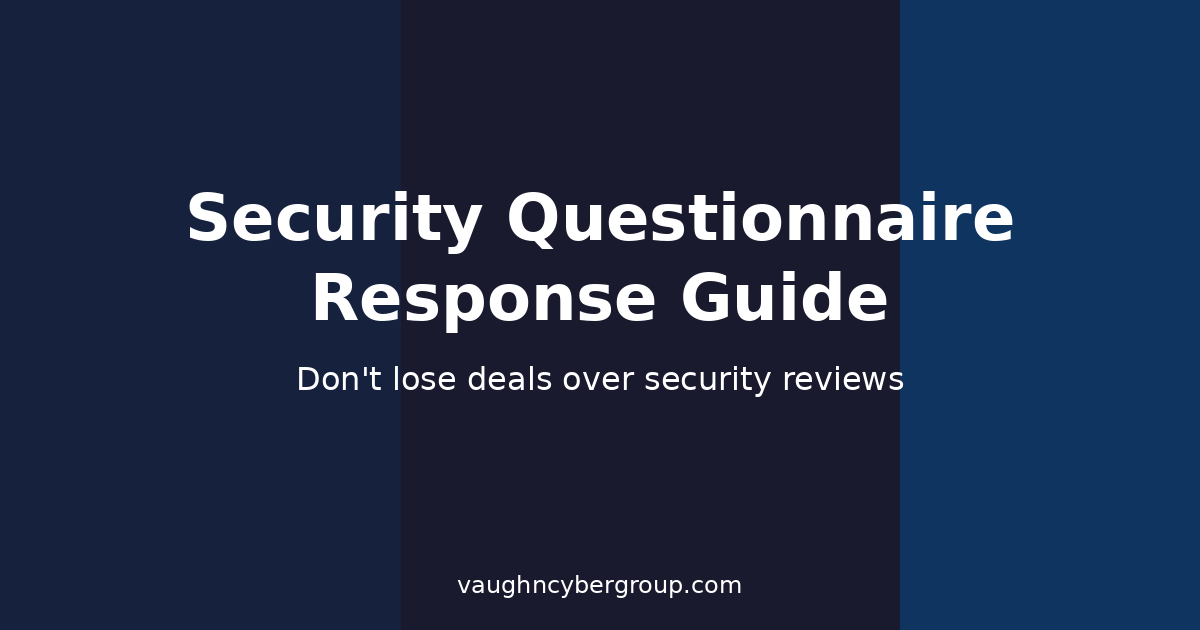 How to Respond When Your Customer Sends You a Security Questionnaire